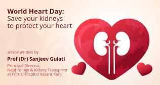 World Heart Day: Save Your Kidneys To Protect Your Heart