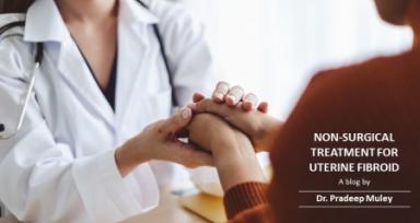 Non-Surgical Treatment For Uterine Fibroid