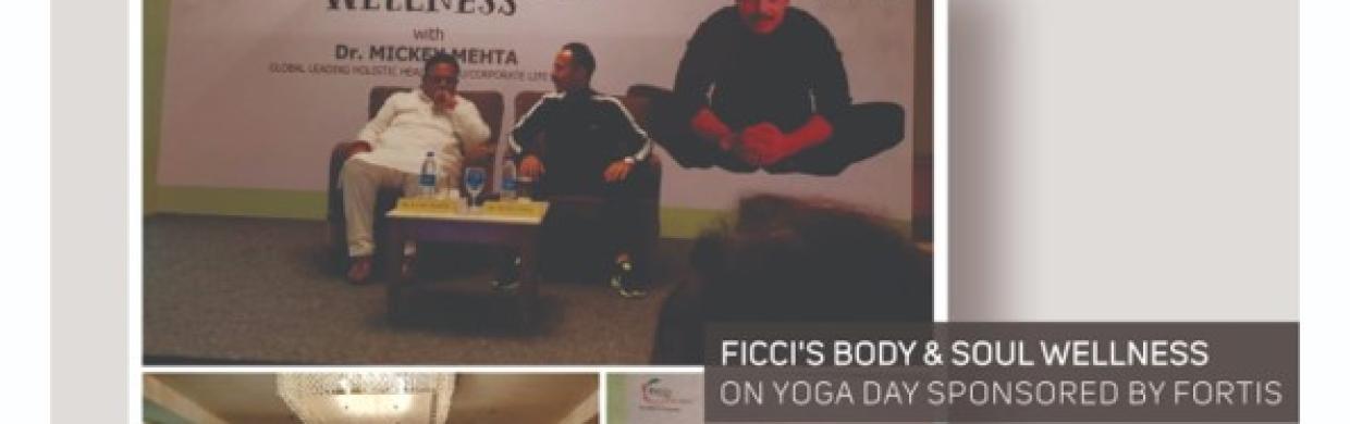 In a FICCI’s Body Soul Wellness with Dr. Mickey Mehta was proudly partnered by Fortis Escorts Hospital on International Yoga Day